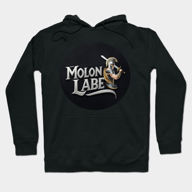 Molon Labe Hoodie by baseCompass